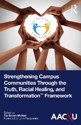 Strengthening Campus Communities Through the Truth, Racial Healing, and  Transformation Framework