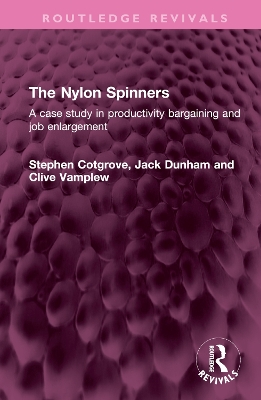 Nylon Spinners: A case study in productivity bargaining and job enlargement