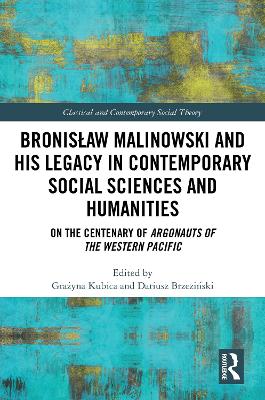 Bronisaw Malinowski and His Legacy in Contemporary Social Sciences and  Humanities: On the Centenary of Argonauts of the Western Pacific