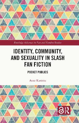 Identity, Community, and Sexuality in Slash Fan Fiction: Pocket Publics