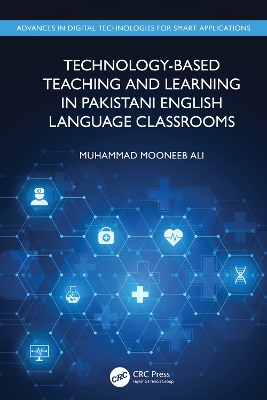 Technology-Based Teaching and Learning in Pakistani English Language  Classrooms