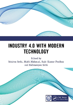 Industry 4.0 with Modern Technology: Proceedings of the International Conference on Emerging trends in Engineering and Technology, Industry 4.0 (ETETI-2023)