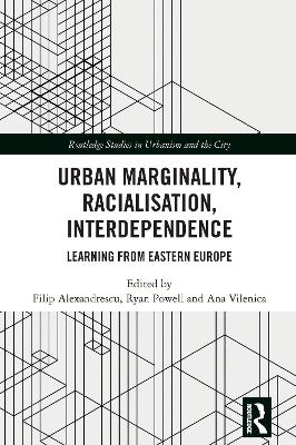 Urban Marginality, Racialisation, Interdependence: Learning from Eastern Europe