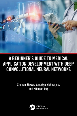 Beginner's Guide to Medical Application Development with Deep Convolutional  Neural Networks