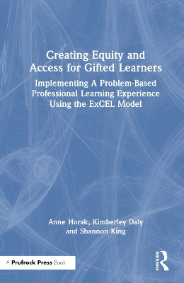 Creating Equity and Access for Gifted Learners: Implementing A Problem-Based Professional Learning Experience Using the  ExCEL Model