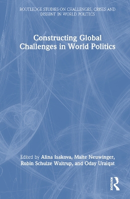 Constructing Global Challenges in World Politics