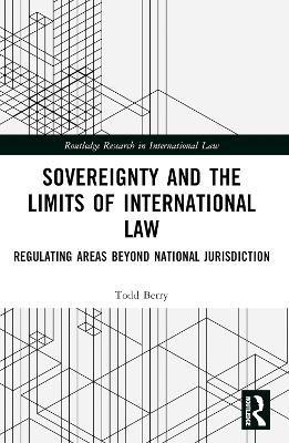 Sovereignty and the Limits of International Law: Regulating Areas Beyond National Jurisdiction