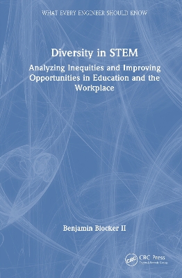 Diversity in STEM: Analyzing Inequities and Improving Opportunities in Education and the  Workplace