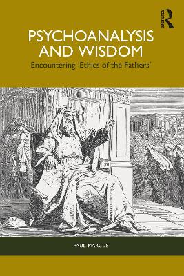 Psychoanalysis and Wisdom: Encountering Ethics of the Fathers