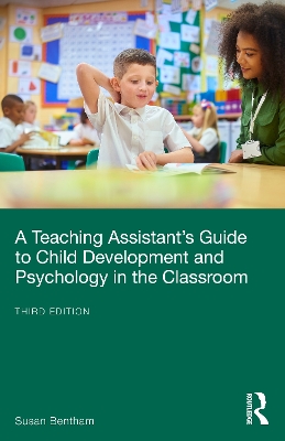 Teaching Assistants Guide to Child Development and Psychology in the  Classroom 3rd edition