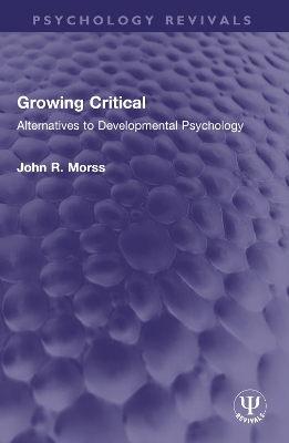 Growing Critical: Alternatives to Developmental Psychology