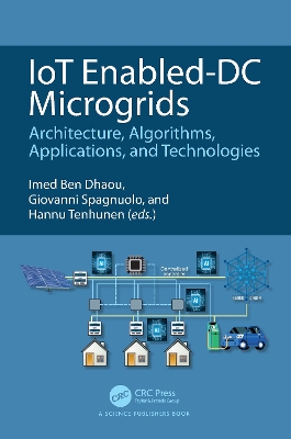 IoT Enabled-DC Microgrids: Architecture, Algorithms, Applications, and Technologies