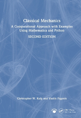 Classical Mechanics: A Computational Approach with Examples Using Mathematica and Python 2nd edition