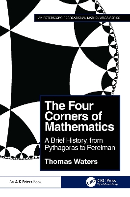 Four Corners of Mathematics: A Brief History, from Pythagoras to Perelman