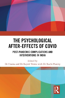 Psychological After-Effects of Covid: Post-Pandemic Complications and Interventions in India
