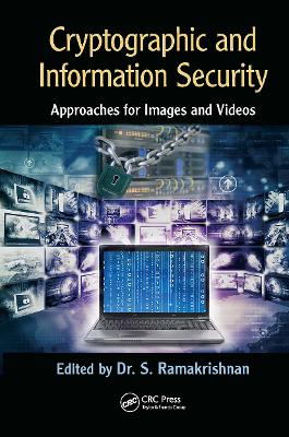 Cryptographic and Information Security Approaches for Images and Videos: Approaches for Images and Videos