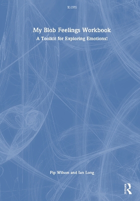 My Blob Feelings Workbook: A Toolkit for Exploring Emotions!