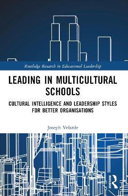 Leading in Multicultural Schools: Cultural Intelligence and Leadership Styles for Better Organisations