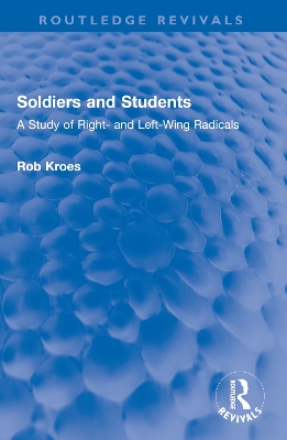 Soldiers and Students: A Study of Right- and Left-Wing Radicals