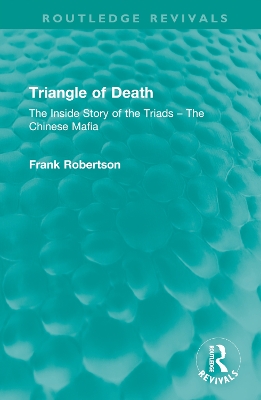 Triangle of Death: The Inside Story of the Triads  The Chinese Mafia