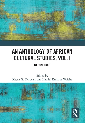 Anthology of African Cultural Studies, Volume I: Groundings