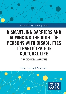 Dismantling Barriers and Advancing the Right of Persons with Disabilities to  Participate in Cultural Life: A Socio-Legal Analysis