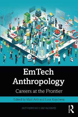 EmTech Anthropology: Careers at the Frontier