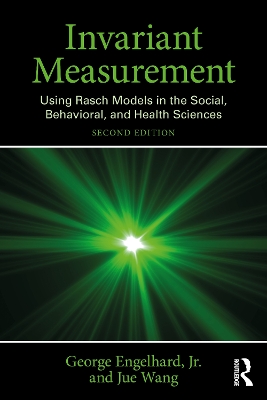 Invariant Measurement: Using Rasch Models in the Social, Behavioral, and Health Sciences 2nd edition