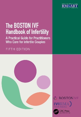 Boston IVF Handbook of Infertility: A Practical Guide for Practitioners Who Care for Infertile Couples 5th edition