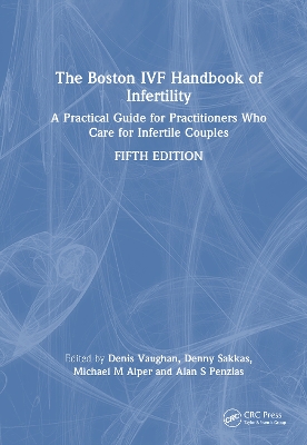 Boston IVF Handbook of Infertility: A Practical Guide for Practitioners Who Care for Infertile Couples 5th edition