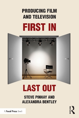 Producing Film and Television: First In, Last Out