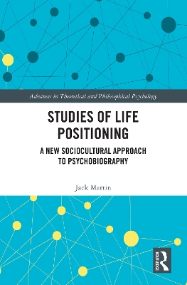 Studies of Life Positioning: A New Sociocultural Approach to Psychobiography