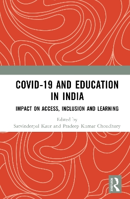 COVID-19 and Education in India: Impact on Access, Inclusion and Learning