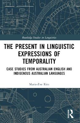 Present in Linguistic Expressions of Temporality: Case Studies from Australian English and Indigenous Australian Languages