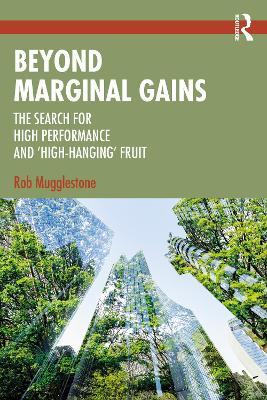 Beyond Marginal Gains: The Search for High Performance and High-Hanging Fruit