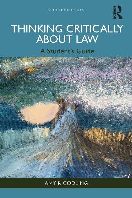 Thinking Critically About Law: A Student's Guide 2nd edition