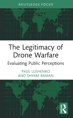 Legitimacy of Drone Warfare: Evaluating Public Perceptions