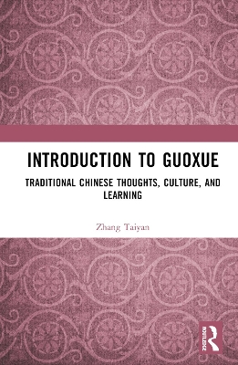 Introduction to Guoxue: Traditional Chinese Thoughts, Culture, and Learning