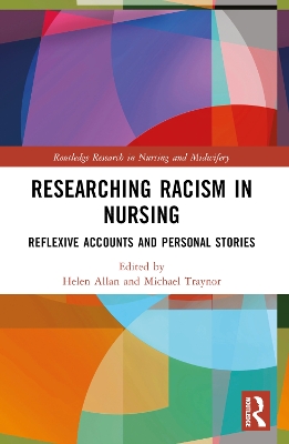 Researching Racism in Nursing: Reflexive Accounts and Personal Stories