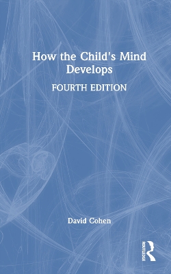 How the Child's Mind Develops 4th edition