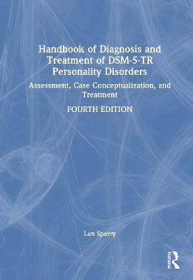 Handbook of Diagnosis and Treatment of DSM-5-TR Personality Disorders: Assessment, Case Conceptualization, and Treatment 4th edition