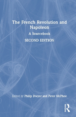 French Revolution and Napoleon: A Sourcebook 2nd edition
