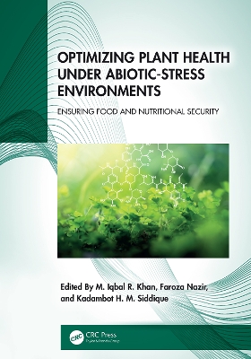 Optimizing Plant Health under Abiotic-Stress Environments: Ensuring Food and Nutritional Security