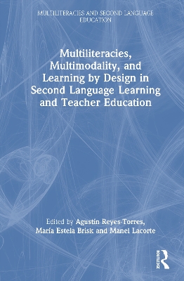 Multiliteracies, Multimodality, and Learning by Design in Second Language  Learning and Teacher Education