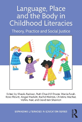 Language, Place, and the Body in Childhood Literacies: Theory, Practice, and Social Justice