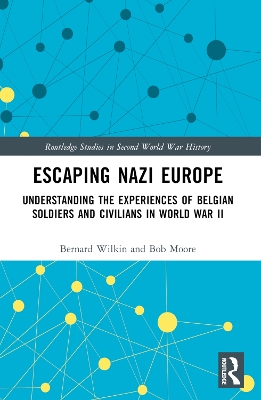 Escaping Nazi Europe: Understanding the Experiences of Belgian Soldiers and Civilians in World War  II