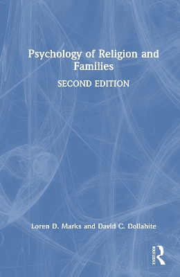 Psychology of Religion and Families 2nd edition