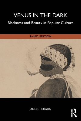 Venus in the Dark: Blackness and Beauty in Popular Culture 3rd edition