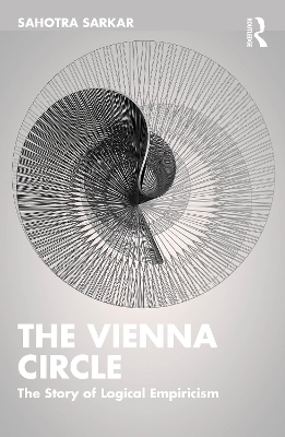 Vienna Circle: The Story of Logical Empiricism