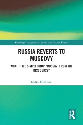 Russia Reverts to Muscovy: What if We Simply Drop Russia from the Discourse?